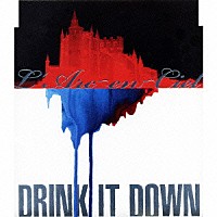 Ｌ’Ａｒｃ－ｅｎ－Ｃｉｅｌ「 ＤＲＩＮＫ　ＩＴ　ＤＯＷＮ」