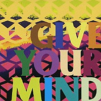 （オムニバス）「 ＧＩＶＥ　ＹＯＵＲ　ＭＩＮＤ」