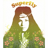 Ｓｕｐｅｒｆｌｙ「 Ｓｕｐｅｒｆｌｙ」