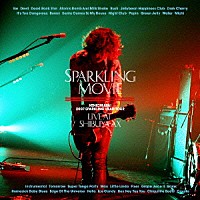 浅井健一「 ＳＰＡＲＫＬＩＮＧ　ＭＯＶＩＥ　－ＬＩＶＥ　ＡＴ　ＳＨＩＢＵＹＡ－ＡＸ－」