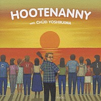 （オムニバス）「 ＨＯＯＴＥＮＡＮＮＹ　ｗｉｔｈ　吉川忠英」