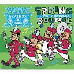 ＡＦＲＡ　＆　ＩＮＣＲＥＤＩＢＬＥ　ＢＥＡＴＢＯＸ　ＢＡＮＤ　ｆｅａｔ．ＲＹＯ　ｔｈｅ　ＳＫＹＷＡＬＫＥＲ「Ｓｐｒｉｎｇ　Ｂｏｕｎｃｅ」