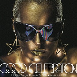 Ｂｏｏｇｉｅ　Ｍａｔｓｕｄａ　＆　Ｆｕｎｋｙ★Ｆｒｅａｋｓ「ＧＯＯＤ　ＣＥＬＥＢＲＡＴＩＯＮ」