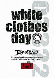 ジャパハリネット「ｗｈｉｔｅ　ｃｌｏｔｈｅｓ　ｄａｙ」