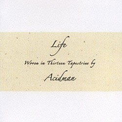 ＡＣＩＤＭＡＮ「Ｌｉｆｅ」