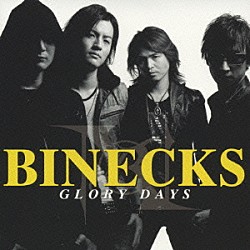 ＢＩＮＥＣＫＳ「グローリーデイズ」