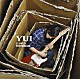 ＹＵＩ「Ｉ　ＬＯＶＥＤ　ＹＥＳＴＥＲＤＡＹ」