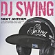 ＤＪ　ＳＷＩＮＧ ショップ・ボーイズ リル・ウェイン カミリオネア リッチ・ボーイ ポロウ・ダ・ドン マーフィー・リー ヤング・ドロー「ＮＥＸＴ　ＡＮＴＨＥＭ　ＴＨＥ　ＥＸＣＬＵＳＩＶＥ　ＰＡＲＴＹ　ＭＩＸ　ＯＦ　ＢＬＡＺＩＮ　ＨＩＰ　ＨＯＰ　ＡＮＤ　Ｒ＆Ｂ」