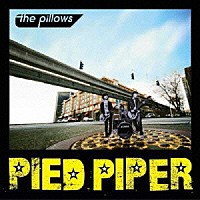 ｔｈｅ　ｐｉｌｌｏｗｓ「 ＰＩＥＤ　ＰＩＰＥＲ」