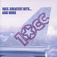 １０ｃｃ「 グレイテスト・ヒッツ」