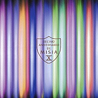 ＭＩＳＩＡ「 ＤＥＣＩＭＯ　Ⅹ　ＡＮＩＶＥＲＳＡＲＩＯ　ＤＥ　ＭＩＳＩＡ　ＴＨＥ　ＴＯＵＲ　ＯＦ　ＭＩＳＩＡ　２００８　ＥＩＧＨＴＨ　ＷＯＲＬＤ　＋　ＴＨＥ　ＢＥＳＴ　ＤＪ　ＲＥＭＩＸＥＳ」