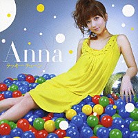 Ａｎｎａ「 ラッキーチューン」