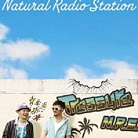 Ｎａｔｕｒａｌ　Ｒａｄｉｏ　Ｓｔａｔｉｏｎ「 Ｔｒｅａｓｕｒｅ」