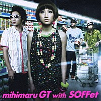 ｍｉｈｉｍａｒｕ　ＧＴ　ｗｉｔｈ　ＳＯＦＦｅｔ「 泣き夏」