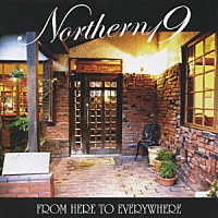 Ｎｏｒｔｈｅｒｎ１９「 ＦＲＯＭ　ＨＥＲＥ　ＴＯ　ＥＶＥＲＹＷＨＥＲＥ」