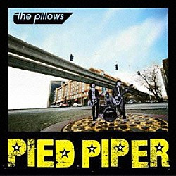 ｔｈｅ　ｐｉｌｌｏｗｓ「ＰＩＥＤ　ＰＩＰＥＲ」