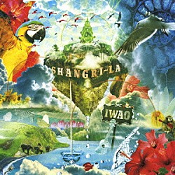 ＩＷＡＯ「ＳＨＡＮＧＲＩ－ＬＡ」