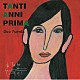 啼鵬＆徳武正和「ＴＡＮＴＩ　ＡＮＮＩ　ＰＲＩＭＡ」