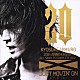 氷室京介「ＪＵＳＴ　ＭＯＶＩＮ’　ＯＮ　ＡＬＬ　ＴＨＥ　－Ｓ－ＨＩＴ」