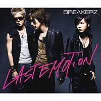 ＢＲＥＡＫＥＲＺ「 ＬＡＳＴ　ＥＭＯＴＩＯＮ／ＳＵＭＭＥＲ　ＰＡＲＴＹ」