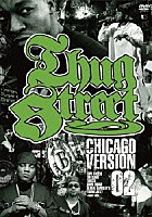 （ドキュメンタリー）「 ＴＨＵＧ　ＳＴＲＥＥＴ－ＣＨＩＣＡＧＯ　ＶＥＲＳＩＯＮ　０２－」