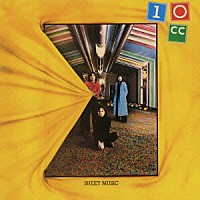 １０ｃｃ「 シート・ミュージック」