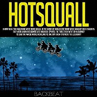 ＨＯＴ　ＳＱＵＡＬＬ「 ＢＡＣＫＢＥＡＴ」