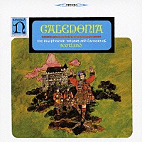 ザ・マクファーソン・シンガーズ＆ダンサーズ・オブ・スコットランド「 スコットランド　カレドニア　スコットランドのトラディショナル・ミュージック」