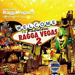 （オムニバス） ＮＧ　ＨＥＡＤ ＫＥＮ－Ｕ ＫＥＮＴＹ－ＧＲＯＳＳ ＧＯＬＤＹ ＢＩＧＧＡ　ＲＡＩＪＩ ＤＯＭＩＮＯ　ＫＡＴ ＮＡＴＵＲＡＬ　ＷＥＡＰＯＮ「ＷＥＬＣＯＭＥ　ｔｏ　Ｆａｂｕｌｏｕｓ　Ｒａｇｇａ　Ｖｅｇａｓ　２」