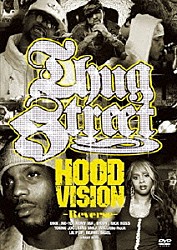 （ドキュメンタリー）「ＴＨＵＧ　ＳＴＲＥＥＴ－ＨＯＯＤ　ＶＩＳＩＯＮ　ＲＥＶＥＲＳＥ－」