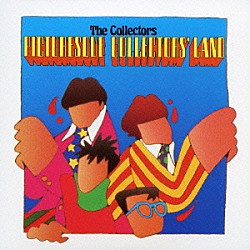 ＴＨＥ　ＣＯＬＬＥＣＴＯＲＳ「ピクチャーレスク・コレクターズ・ランド　～幻想王国（まぼろしのくに）のコレクターズ」