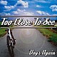 ＴＯＯ　ＣＬＯＳＥ　ＴＯ　ＳＥＥ「Ｄａｙｓ　Ａｇａｉｎ」