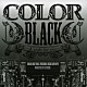 ＣＯＬＯＲ「ＢＬＡＣＫ　～Ａ　ｎｉｇｈｔ　ｆｏｒ　ｙｏｕ～」