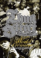 （ドキュメンタリー）「 ＴＨＵＧ　ＳＴＲＥＥＴ－ＷＯＲＬＤ　ＰＲＥＭＩＥＲＥ－」