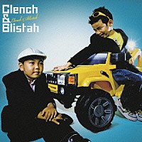 Ｃｌｅｎｃｈ　＆　Ｂｌｉｓｔａｈ「 Ｃｌｅｎｃｈ　＆　Ｂｌｉｓｔａｈ」