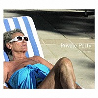 ＡＯＫＩ　ｔａｋａｍａｓａ「 Ｐｒｉｖａｔｅ　Ｐａｒｔｙ」