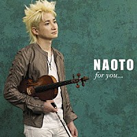 ＮＡＯＴＯ「 ｆｏｒ　ｙｏｕ．．．」