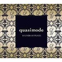 ｑｕａｓｉｍｏｄｅ「 ＳＯＵＮＤＳ　ＯＦ　ＰＥＡＣＥ」