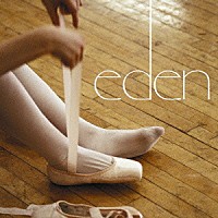 ｅｄｅｎ「 ｅｄｅｎ」