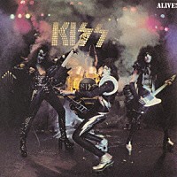 ＫＩＳＳ「 アライヴ！～地獄の狂獣」