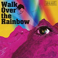 ＳＨＡＫＡＬＡＢＢＩＴＳ「 Ｗａｌｋ　Ｏｖｅｒ　ｔｈｅ　Ｒａｉｎｂｏｗ」