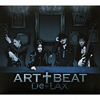 Ｄｅ＋ＬＡＸ「 ＡＲＴ†ＢＥＡＴ」