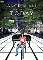 アンジェラ・アキ「 アンジェラ・アキ　Ｃｏｎｃｅｒｔ　Ｔｏｕｒ　２００７－２００８　“ＴＯＤＡＹ”」