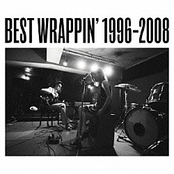 ＥＧＯ－ＷＲＡＰＰＩＮ’「ベストラッピン　１９９６－２００８」