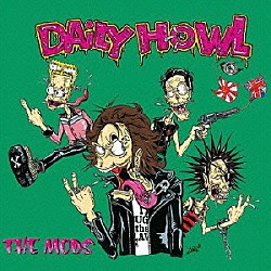 ＴＨＥ　ＭＯＤＳ「ＤＡＩＬＹ　ＨＯＷＬ」