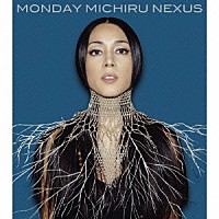 Ｍｏｎｄａｙ満ちる「 ＮＥＸＵＳ」