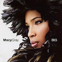 メイシー・グレイ「 ＢＩＧ」