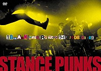 ＳＴＡＮＣＥ　ＰＵＮＫＳ「 １０ｔｈ　Ａｎｎｉｖｅｒｓａｒｙ　ワンマン　ライブ　２００８．０３．０９」