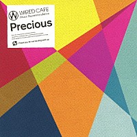 （オムニバス）「 ＷＩＲＥＤ　ＣＡＦＥ　Ｍｕｓｉｃ　Ｒｅｃｏｍｍｅｎｄａｔｉｏｎ　Ｐｒｅｃｉｏｕｓ」