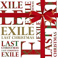 ＥＸＩＬＥ「 ＬＡＳＴ　ＣＨＲＩＳＴＭＡＳ」